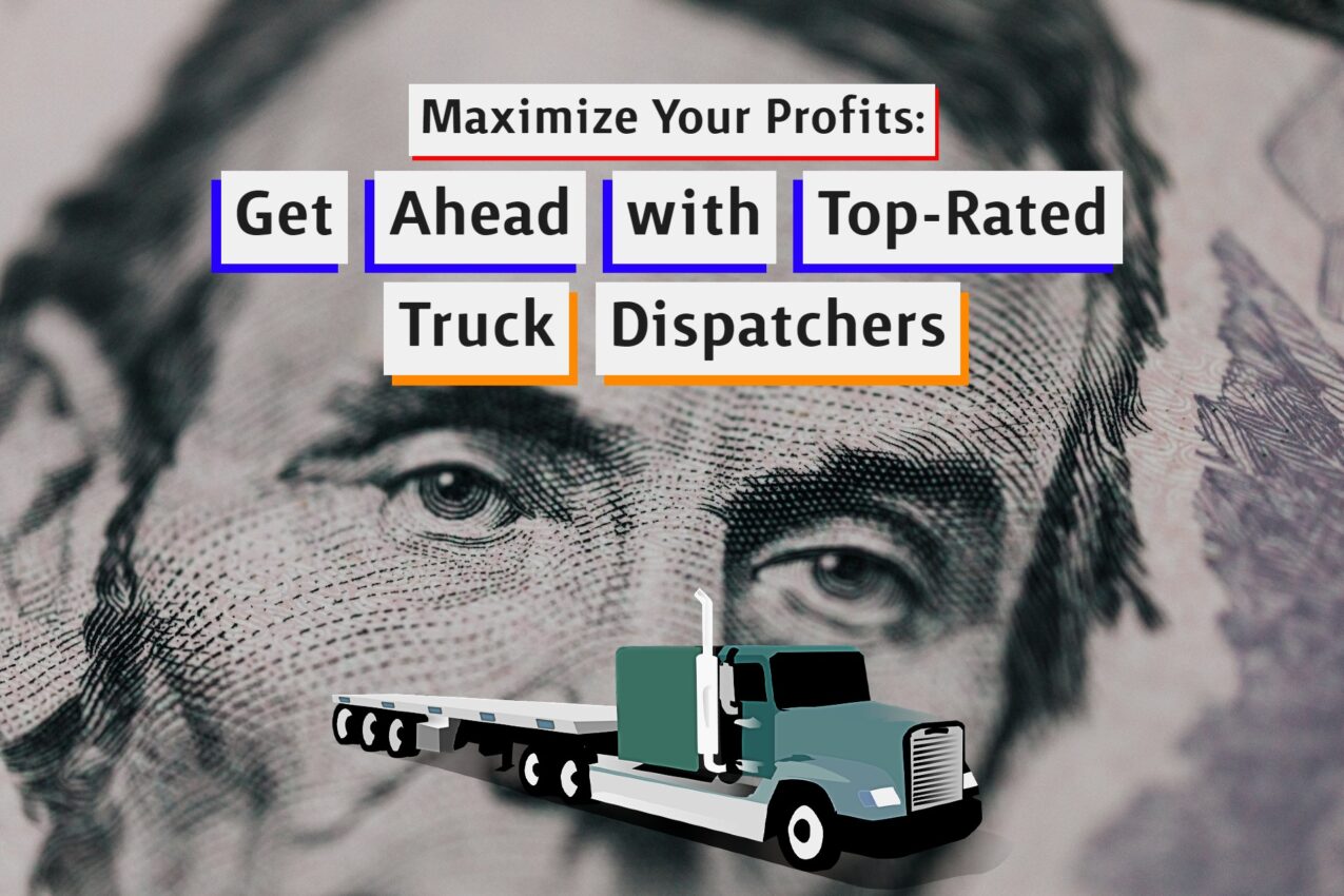 Get Ahead with Truck Dispatchers