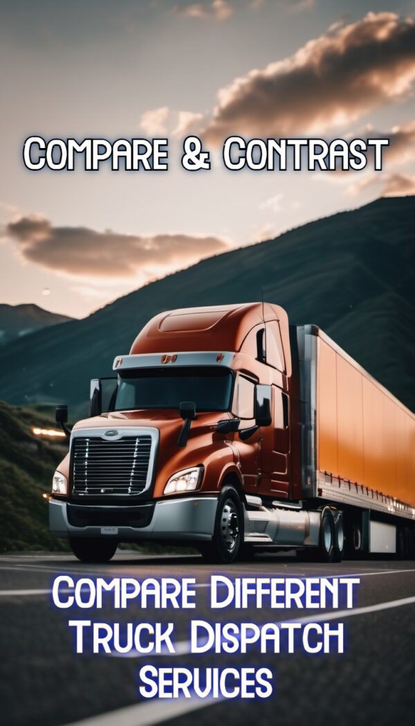 Compare and Contrast Different Truck Dispatch Services