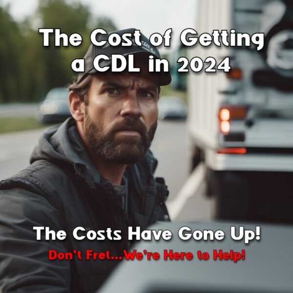 The Cost of Getting a CDL in 2024
