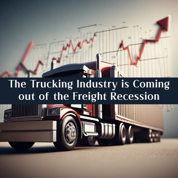 The Trucking Industry is Coming out of the Freight Recession