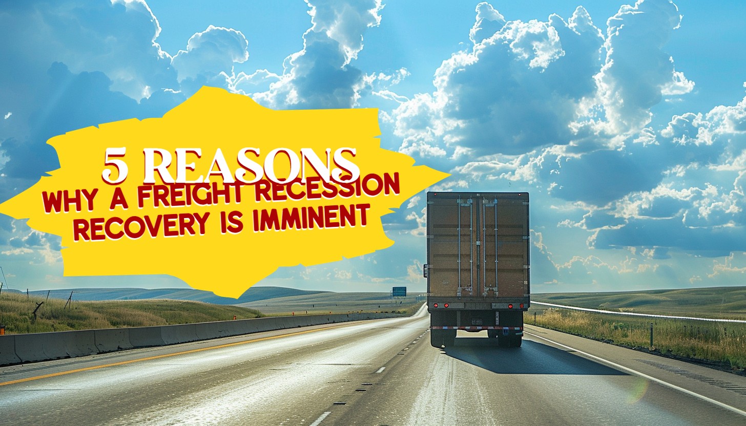 FREIGHT RECESSION RECOVERY 2024