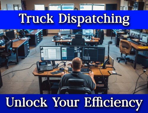 Unlock Your Efficiency with Truck Dispatching