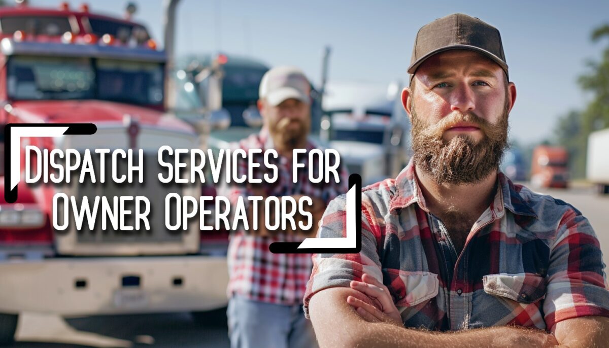 Truck Dispatching & Owner Operator Opportunities